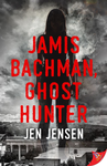 Cover of Jamis Bachman, Ghost Hunter