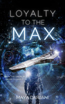 Cover of Loyalty to the Max