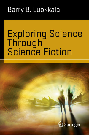 Exploring Science Through Science Fiction cover image.