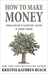 Cover of How to Make Money: A Freelancer’s Survival Guide Short book